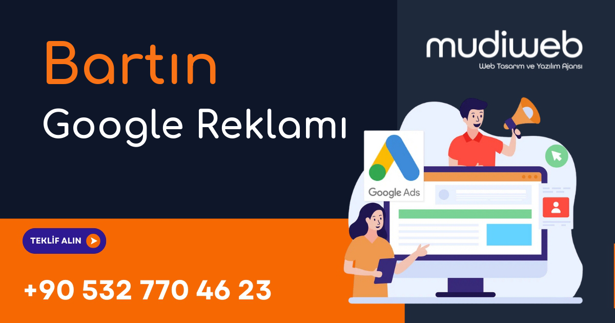 Bartın Google Reklamı - Bartın Google Ads Yönetimi - Performans Bazlı Reklam Mudiweb