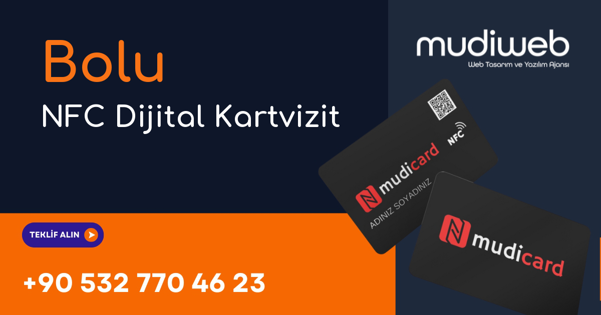 Bolu NFC Dijital Kartvizit - Bolu NFC Kartvizit - Dijital Kartvizit Sistemi Mudiweb