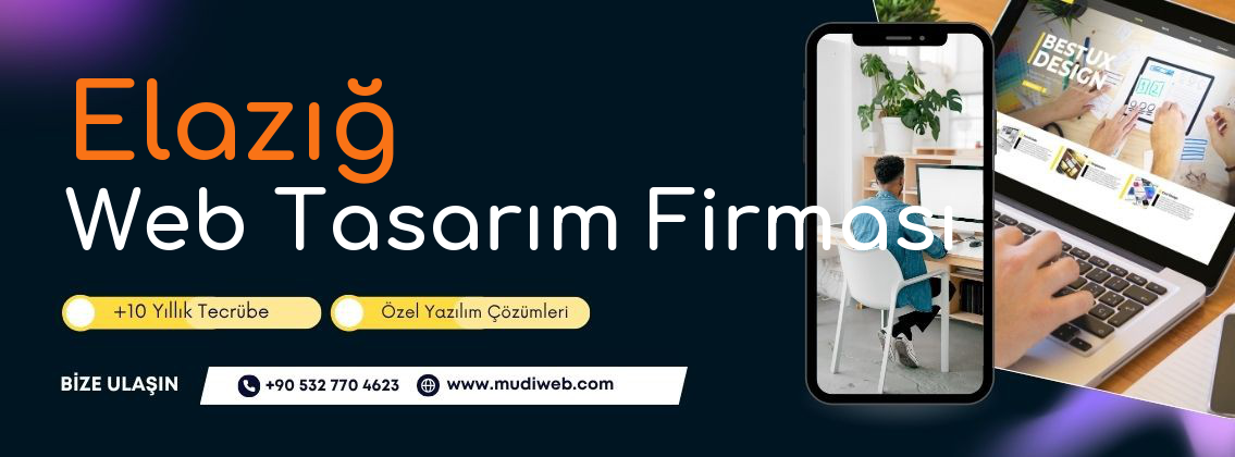 Elazığ Web Tasarım Firması - Elazığ Web Tasarım Ajansı - Profesyonel Web Tasarım Hizmetleri Mudiweb