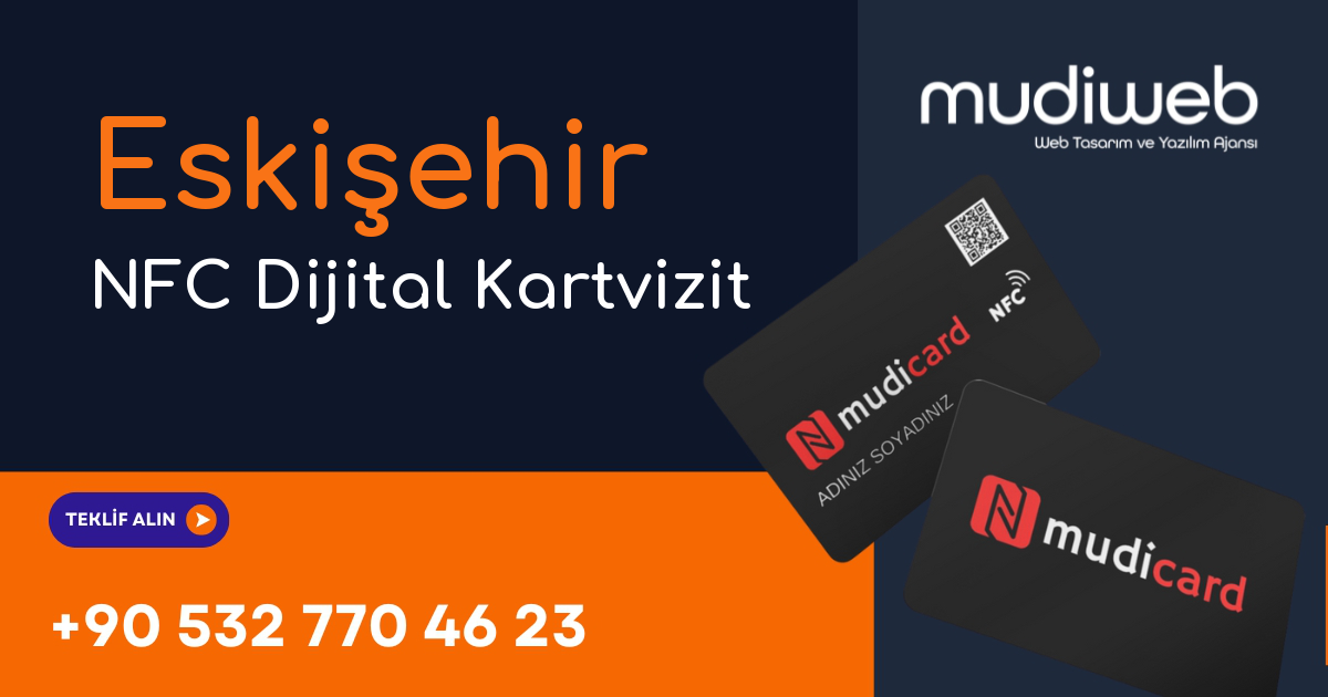 Eskişehir NFC Dijital Kartvizit - Eskişehir NFC Kartvizit - Dijital Kartvizit Sistemi Mudiweb