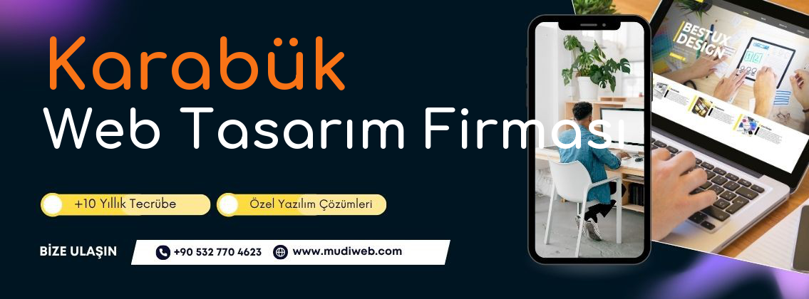 Karabük Web Tasarım Firması - Karabük Web Tasarım Ajansı - Profesyonel Web Tasarım Hizmetleri Mudiweb