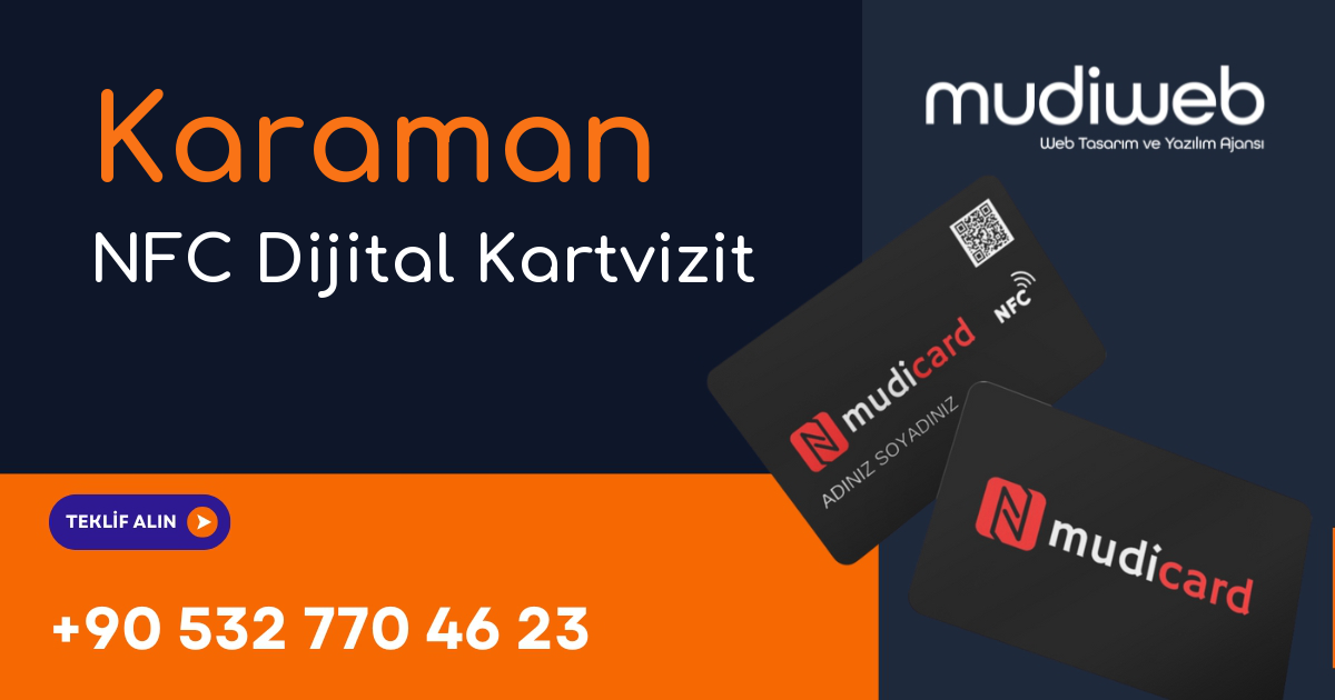 Karaman NFC Dijital Kartvizit - Karaman NFC Kartvizit - Dijital Kartvizit Sistemi Mudiweb