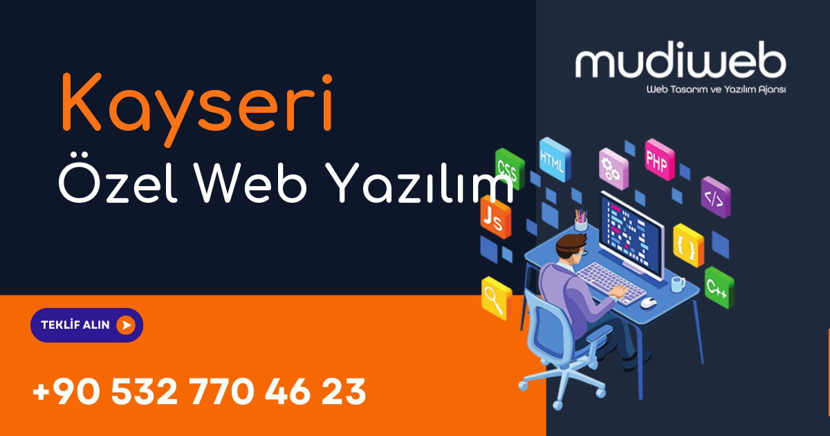 Kayseri Özel Web Yazılım - Kayseri Özel Yazılım Geliştirme - Profesyonel Yazılım Çözümleri Mudiweb