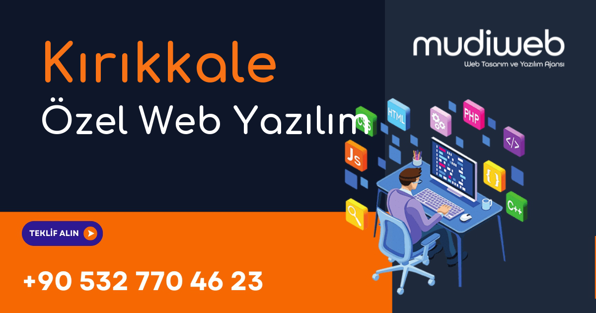 Kırıkkale Özel Web Yazılım - Kırıkkale Özel Yazılım Geliştirme - Profesyonel Yazılım Çözümleri Mudiweb
