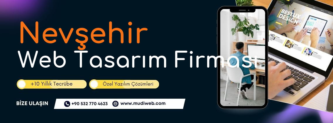 Nevşehir Web Tasarım Firması - Nevşehir Web Tasarım Ajansı - Profesyonel Web Tasarım Hizmetleri Mudiweb