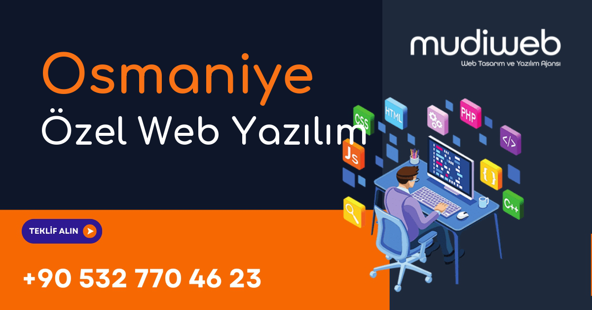 Osmaniye Özel Web Yazılım - Osmaniye Özel Yazılım Geliştirme - Profesyonel Yazılım Çözümleri Mudiweb
